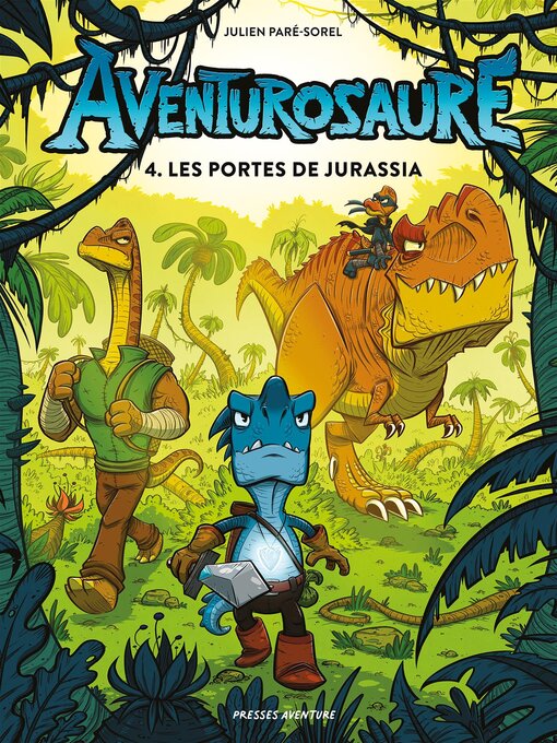 Title details for Aventurosaure, Tome 4 by Julien Paré-Sorel - Available